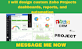 design custom zoho projects dashboards, reports, and automation