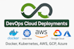 docker, kubernetes, AWS, gcp, azure deployments
