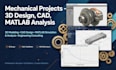 assist you in mechanical and mechtronic engineering projects and labs reports