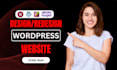 build responsive wordpress website design or redesign wordpress website
