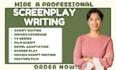 write screenplay screenwriting  screenplay editing movie script scriptwriting