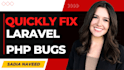 quickly fix your laravel php bugs or website errors professionally