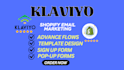 setup klaviyo email marketing flows, klaviyo email campaign,klavio shopify store