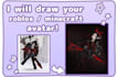 draw your roblox avatar, pfp or minecraft skin