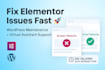 fix elementor issues provide wordpress maintenance and virtual assistant support