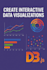create interactive data visualizations using d3 js