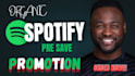 do organic spotify pre save promotion and boost  spotify streams  spotify ads