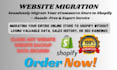 migrate any ecommerce to shopify, wix to shopify, wordpress to shopify website