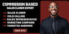be dynamic commission base sales closer and sales representative online sales