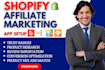 setup shopify affiliate marketing uppromote bixgrow goaffpro referrly refersion