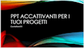 creare una presentazione power point chiara e professionale