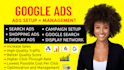 set up and manage highly profitable google ads