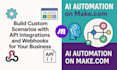 build custom scenarios with API integrations and webhooks