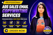 be your email ad sales copywriter and do ad copywriting