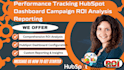 set up performance tracking hubspot dashboard campaign ROI analysis reporting