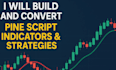 build and convert pine script indicators  strategies