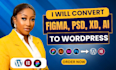 convert figma to wordpress website PSD to wordpress xd to wordpress elementor