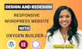 design or redesign a responsive wordpress website with oxygen builder