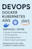 be your devops engineer with docker, kubernetes, AWS, cicd