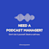 be your professional podcast content manager and promoter