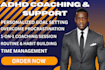 be your adhd coach and provide adhd focused goal setting support