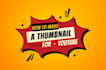 design the perfect thumbnail for youtube videos