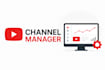 be your youtube channel manager
