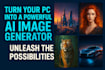turn your PC into a nextgen ai image generator