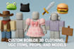 create custom roblox 3d clothing, ugc items, props, and models