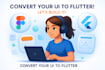convert figma UI UX designs to flutter mobile app for android ios