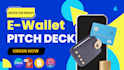design investor ready ewallet pitch deck for fintech and crypto startups