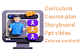 create online course content, training video, ppt slides and curriculum