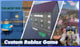 make a whole roblox game for you