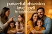 perform the most powerful obsession love spell for you