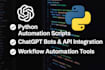 build python automation scripts, API integration, bots, and chatgpt solutions