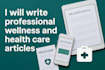 write well researched wellness and health care content