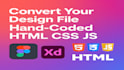 convert your design file to hand coded responsive website