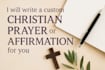 write a custom christian prayer or affirmation