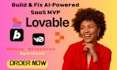 develop and fix lovable ai saas mvp superbase ai web app or replit and vercel