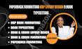 do book publishing and proofreading for kdp, book formatting and layout design