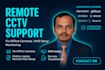 remotely monitoring, configure and fix cctv support