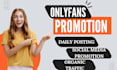 do onlyfans promotion onlyfans marketing onlyfan management fanvue