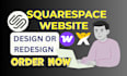 design, redesign, clone or migrate your squarespace website professionally