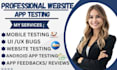 provide mobile app and website testing with detail user feedback