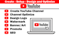 create and setup youtube channel and design logo and banner