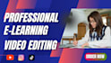 do elearning videos editing