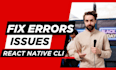 fix errors  bugs, issues in react native cli  or expo app