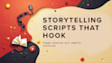 write powerful explainer and storytelling  video scripts