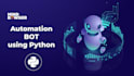 build uipath web automation, web bot, web scrapper, python bot, rpa expert