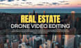 edit real estate drone video with motion graphics for agents and listings